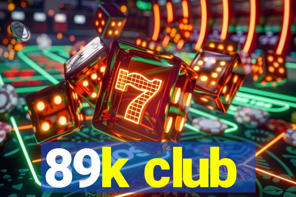 89k club